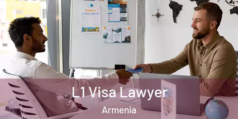  L1 Visa Lawyer Armenia
