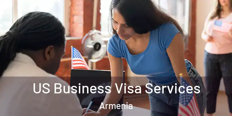  US Business Visa Services Armenia