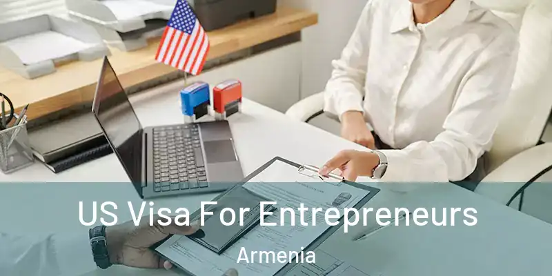  US Visa For Entrepreneurs Armenia