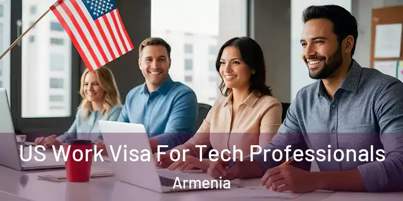  US Work Visa For Tech Professionals Armenia